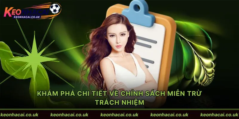 Khám phá chi tiết về chính sách miễn trừ trách nhiệm