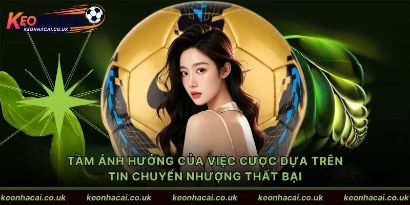 Tầm ảnh hưởng của việc cược dựa trên tin chuyển nhượng thất bại
